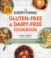9781507211281_Everything Gluten Free and Dairy Free Cookbook